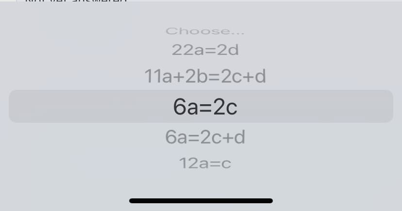 Choose...
22a=2d
11a+2b=2c+d
6a=2c
6a=2c+d
12a=c
