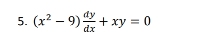 dy
5. (x² − 9) + xy = 0
-
dx