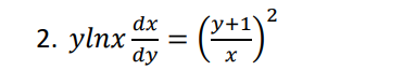 2
2. ylnx dx = (x+1) ²