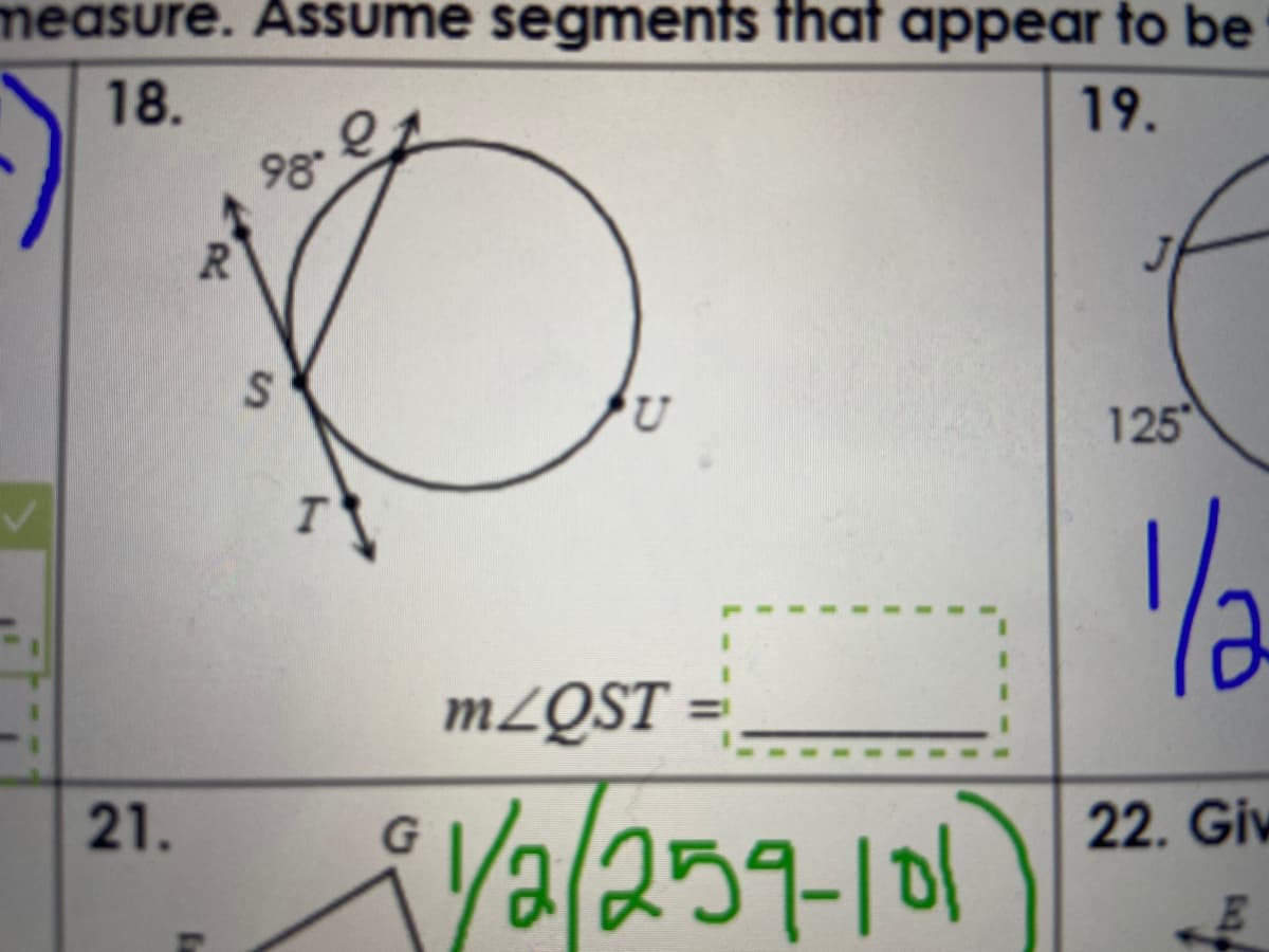 measure. Assume segments that appear to be
18.
19.
98
R.
125
1/2
%3D
M2QST
3.
Val259-101
21.
22. Giw
