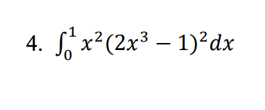 4. x²(2x³ – 1)²dx
