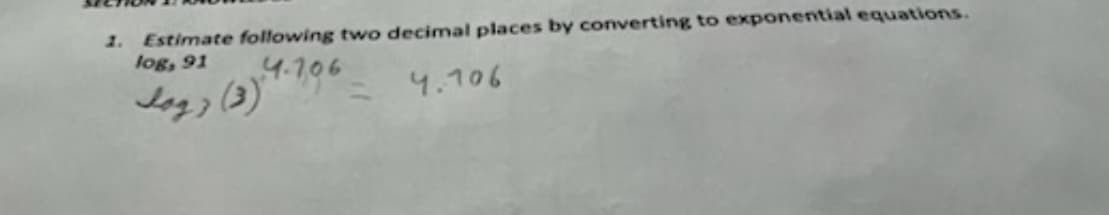 1. Estimate following two decimal places by converting to exponential equations.
log, 91
4.706
4.706
(3) روبل