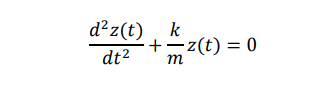 d²z(t) , k
+=z(t) = 0
dt2
т
