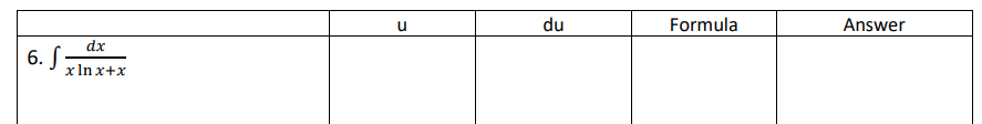 u
du
Formula
Answer
dx
6. S
x In x+x
