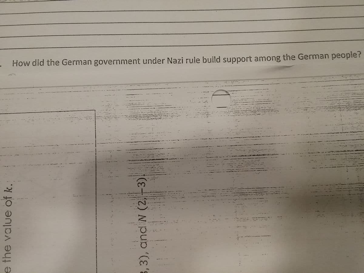 . How did the German government under Nazi rule build support among the German people?
e the value of k.
3, 3), and N (2, -3).
