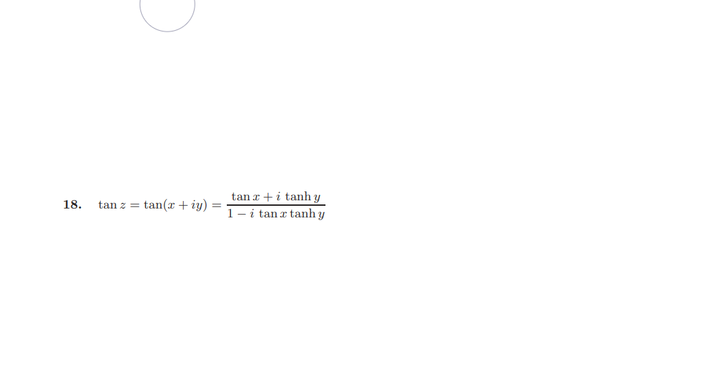 tan x + i tanh y
1- i tan x tanh y
18.
tan z = tan(x + iy)
