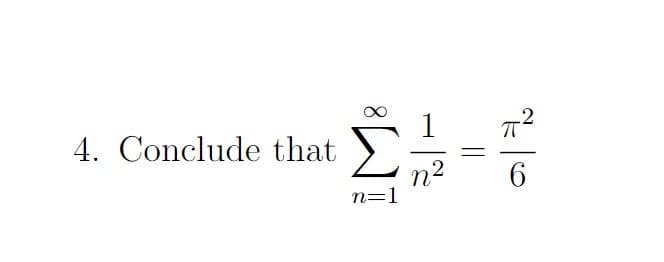 4. Conclude that
n2
n=1
6.
||
