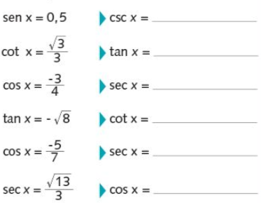 sen x = 0,5
cSC x =
V3
cot x =
tan x =
-3
COS X = 4
sec x =
tan x = - /8
cot x =.
-5
cos x =
sec x =.
13
sec x =
COS X =
