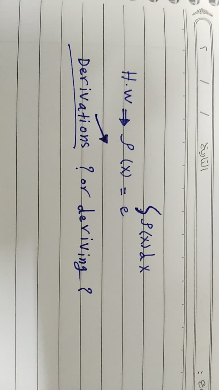 H.w P (x =e
Derivations ?or deriving ?
