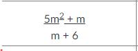 5m2 + m
m + 6
