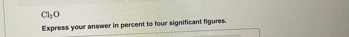 Cl₂O
Express your answer in percent to four significant figures.