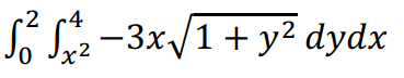 2 4
√2-3x√1 + y² dydx