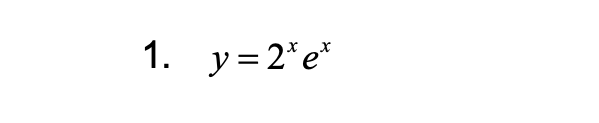 1. y= 2*e*
