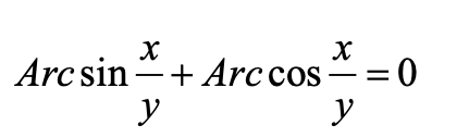 Arc sin + Arccos =0
y
y
