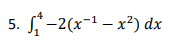 5. -2(x-1 - x²) dx
- х?) dx
