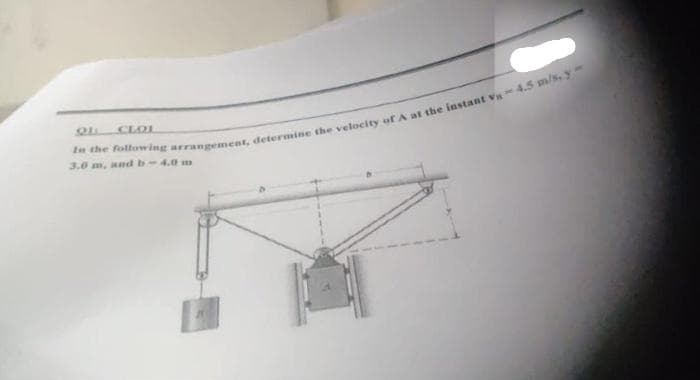 QU CLO
3.0 m, and b-4.0 m
In the following arrangement, determine the velocity of A at the instant V-4.5 m/s, y
FI