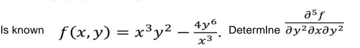 Is known
f(x,y) = x3y2
-
426
X3
a5f
Determine дугдхдуг