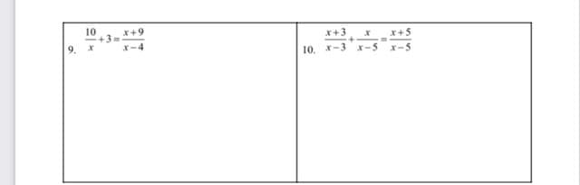 10
x+3
+t
x+5
x+9
10. X-3 x-5 x-5
