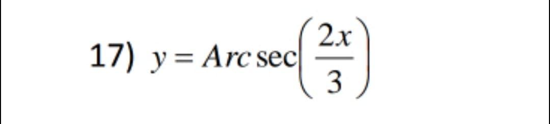 2x
17) y= Arc sec
