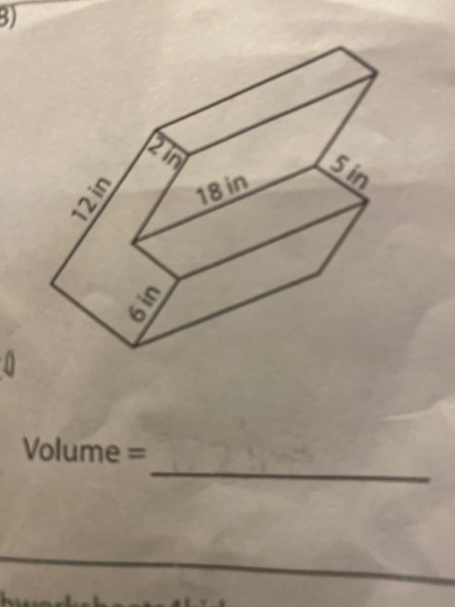 5 in
2 in
18 in
Volume =
12 in
6 in
