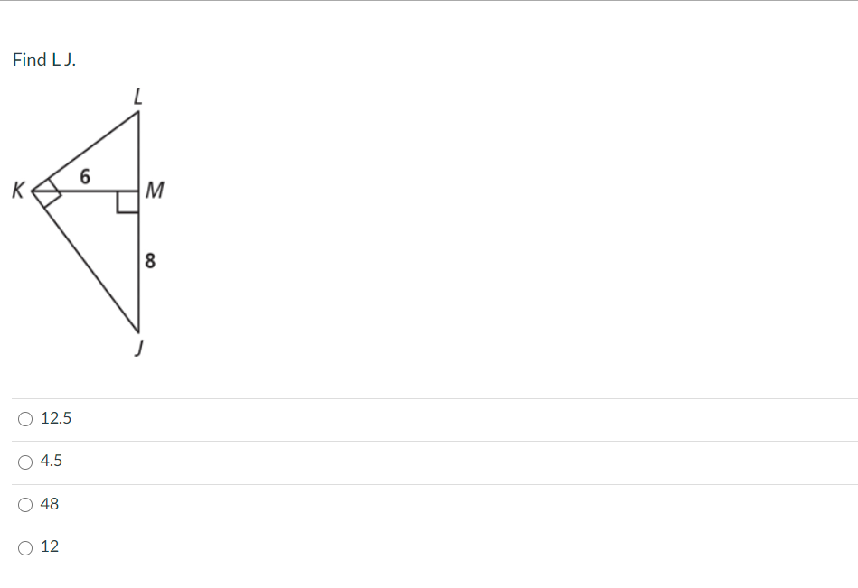 Find LJ.
6.
K
M
О 12.5
4.5
48
О 12
