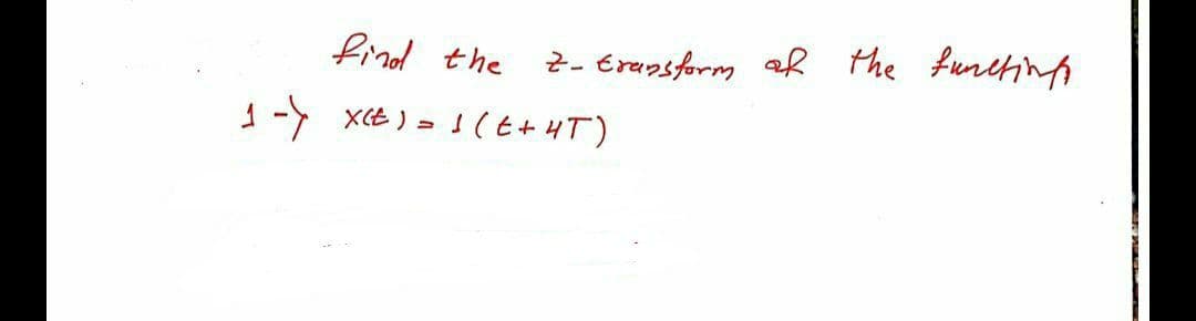 find the
2- Erapsform ah the funehin
1 -y xCE ) = 1 (E+HT)
