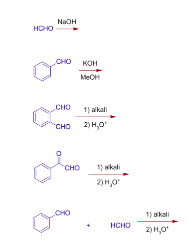 HCHO
NaOH
CHO
CHO
CHO
CHO
CHO
KOH
MeOH
1) alkali
2) H₂O*
+
1) alkali
2) H₂O*
HCHO
1) alkali
2) H₂O*