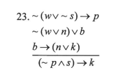 23. ~ (wv~s) → P
~ (wvn) vb
b→ (nvk)
(~p^s) →k