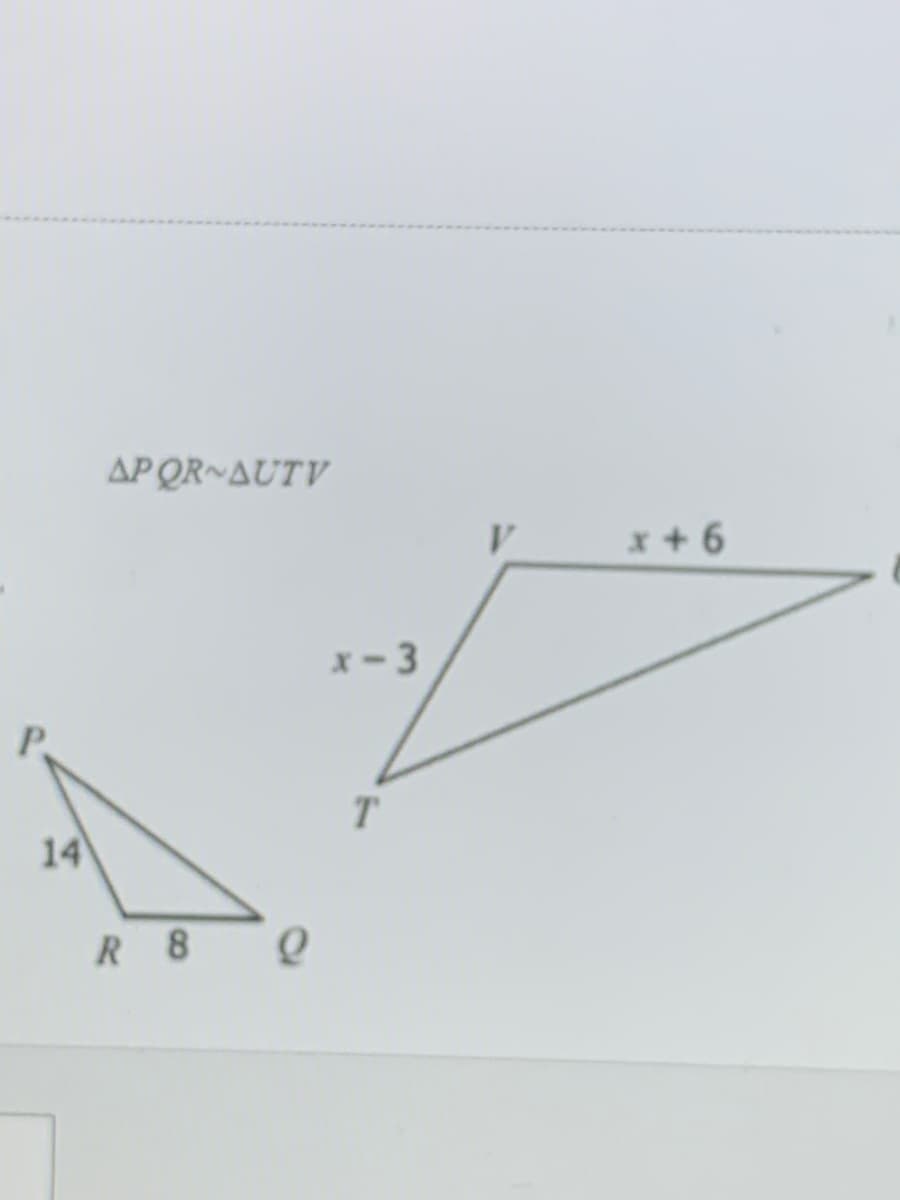 AP QR~AUTV
x + 6
x-3
T.
14
R 8
