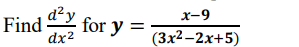 Find d-y for y = -
х-9
dx2
(3x2-2х+5)
