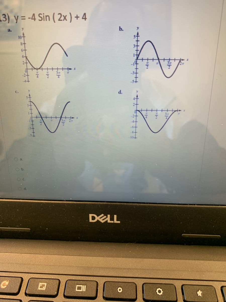 3) y = -4 Sin ( 2x) + 4
a.
Av
d.
O a.
Ob.
DELL
サ
