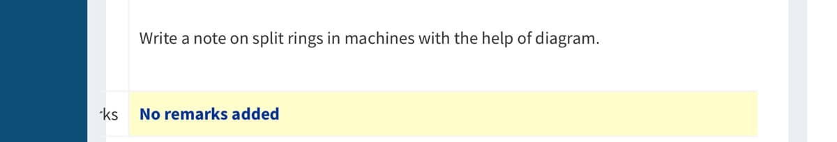 Write a note on
split rings in machines with the help of diagram.
ks
No remarks added
