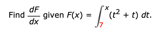 "х
dF
(tt) dt
Find
given F(x)
dx
