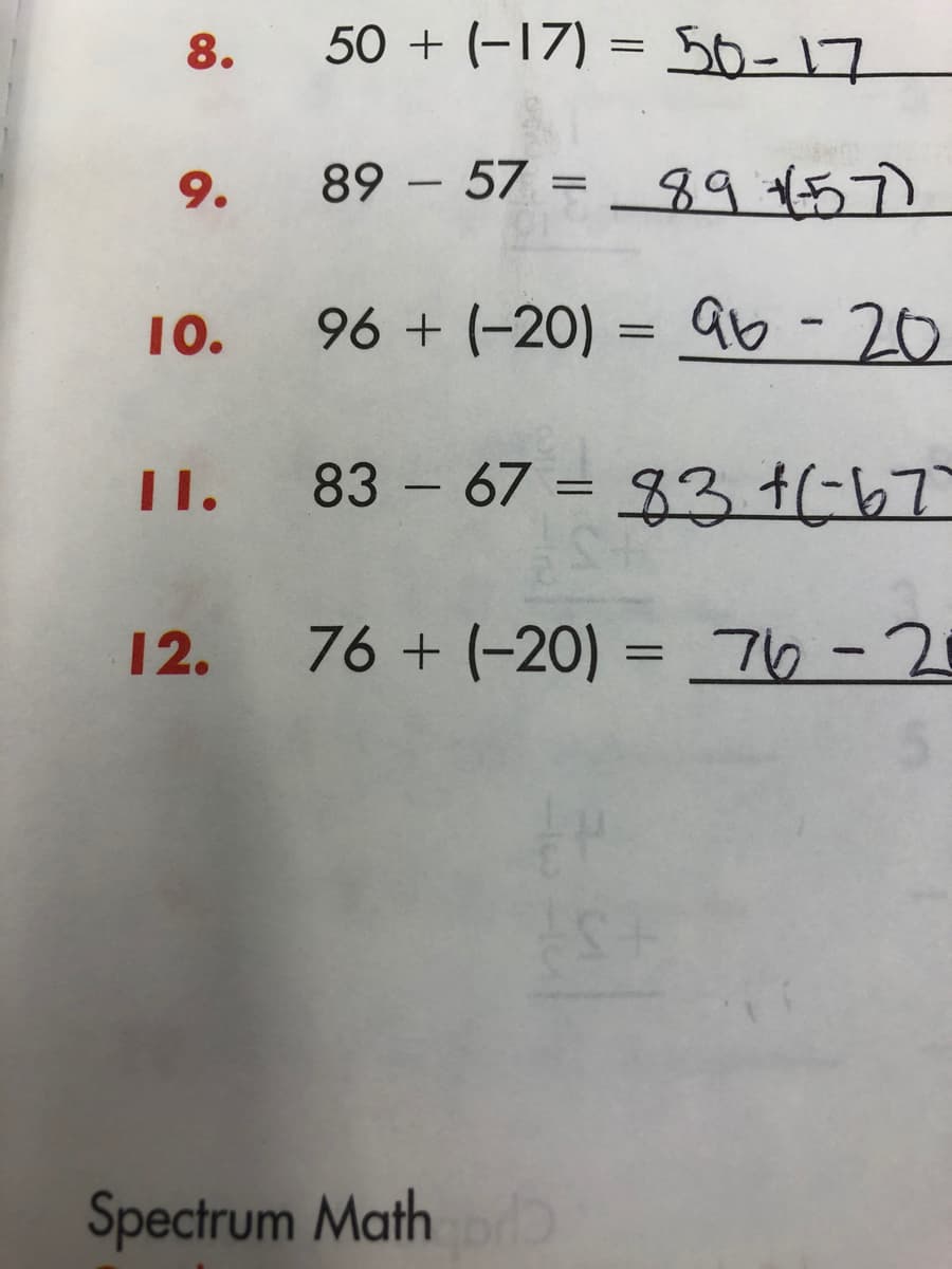 50 + (-17) = S0-17
89 - 57 = 89 457)
96 + (-20) = Qb-20
83 – 67 = 33 t(-67
||
76 + (-20) = 76-2
%3D
