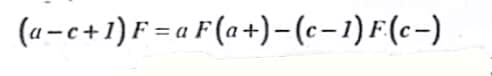 (a−c+1) F = a F(a+)−(c−1) F.(c −)