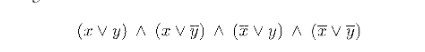 (x V y) A (z VT) A (7 V y) A (7VT)
