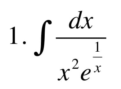 1. S.
dx
1
2
x² e²
ex