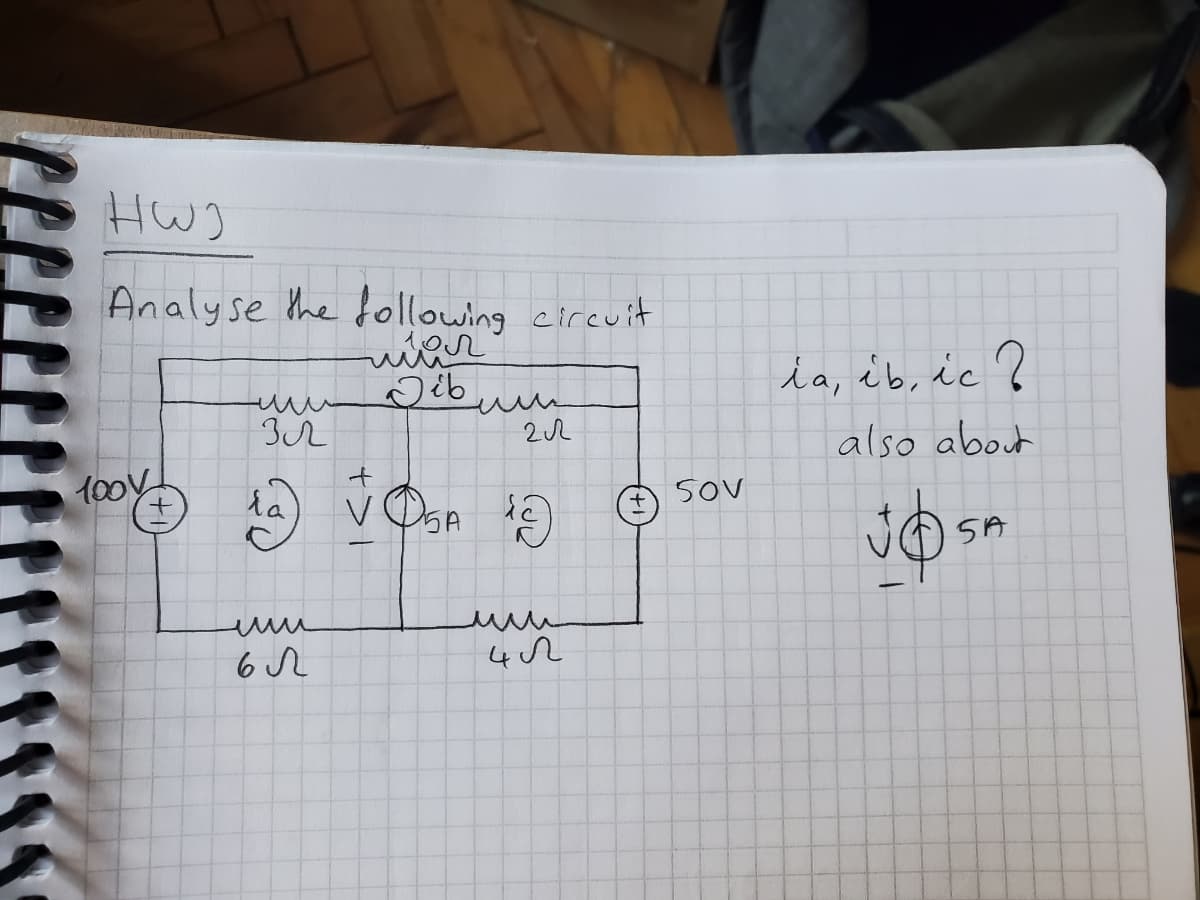 HWJ
Analyse the following circuit
шал
Dibun
мии
зл
202
100V
DOV 12 VOSA 10
la
un
6.
402
+
50V
ia, ib, ic ?
also about
JOSA
5A