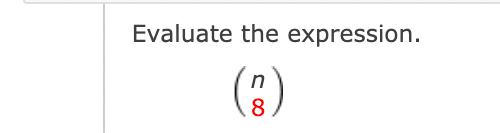 Evaluate the expression.
