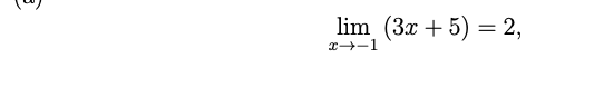 lim (3x + 5) = 2,
x→-1
