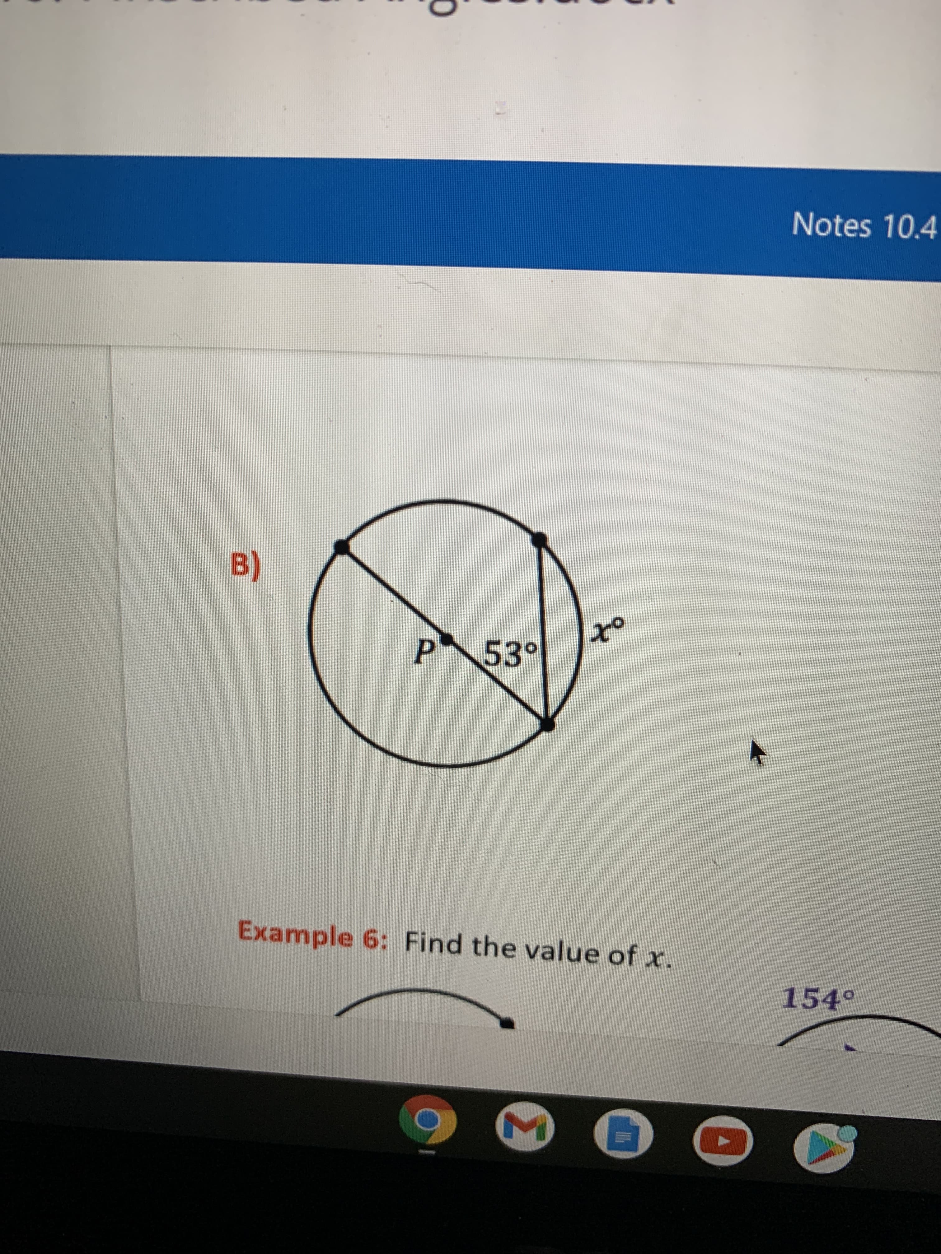 Notes 10.4
ot
B)
53°
154°
Example 6: Find the value of x.
