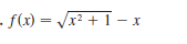 - f(x) = /x? + I –
