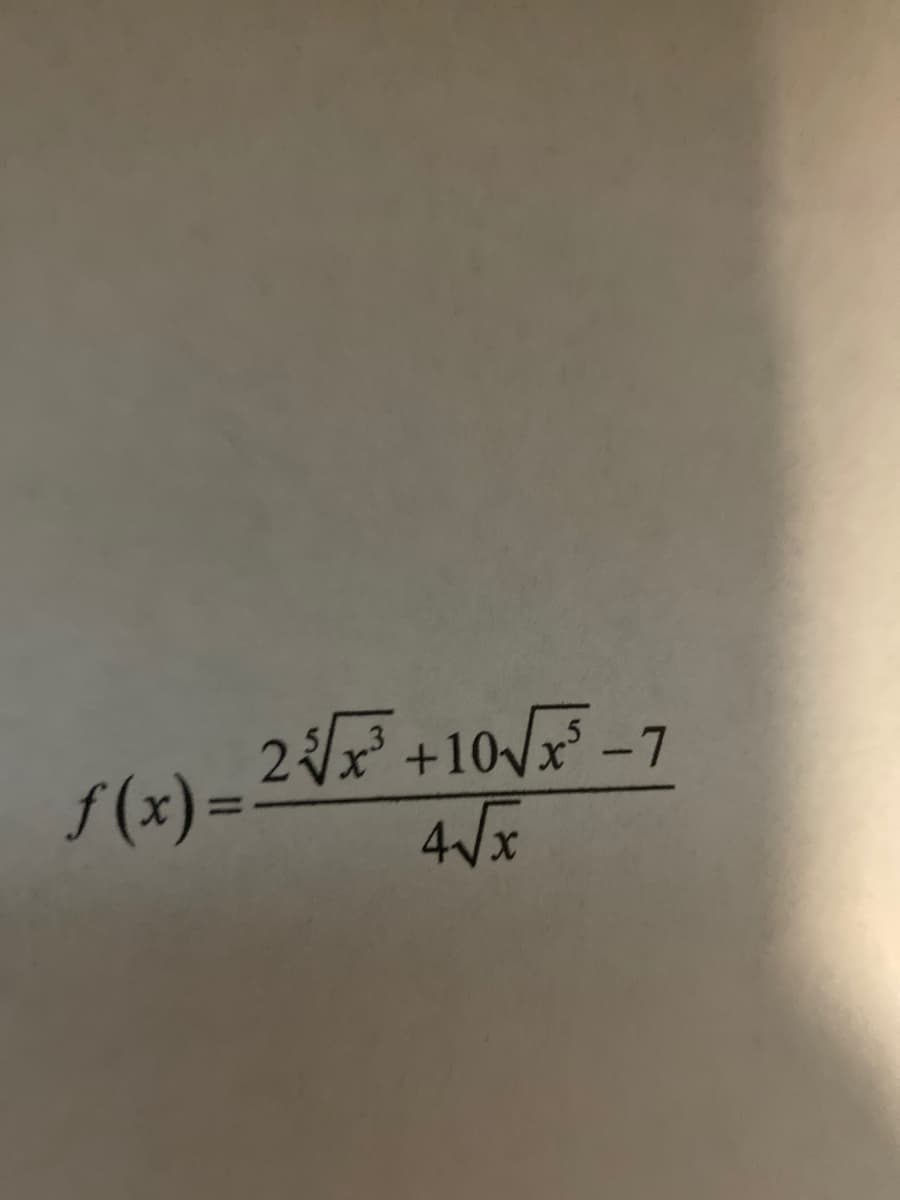 f (x)=2Vx² +10/x® -7
4/x
|
%3D
