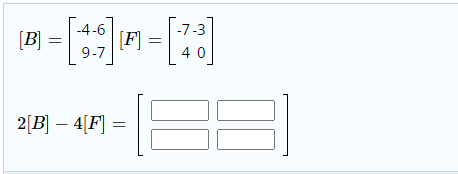 -4-6
-7-3
[B]
[F] =
9-7
40
2[B] – 4[F]
