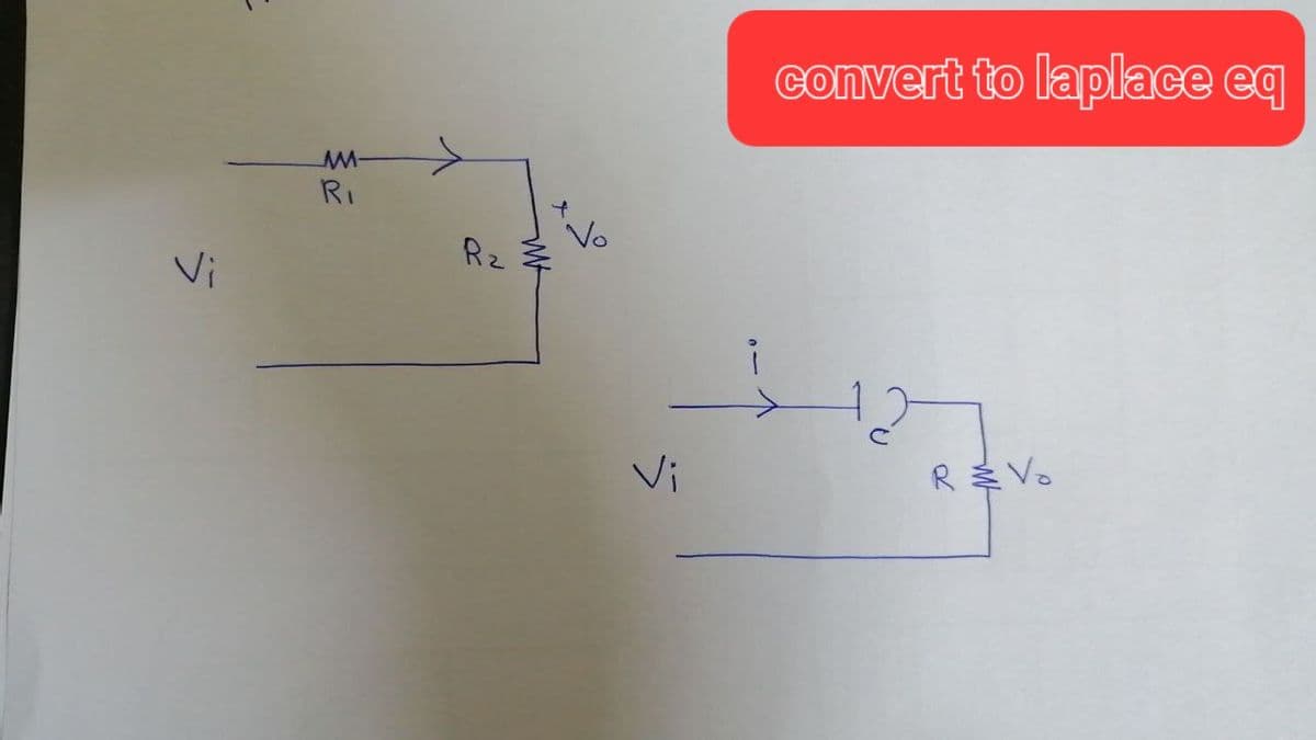 Vi
MM-
Ri
R₂
AM
No
convert to laplace eq
R & Vo