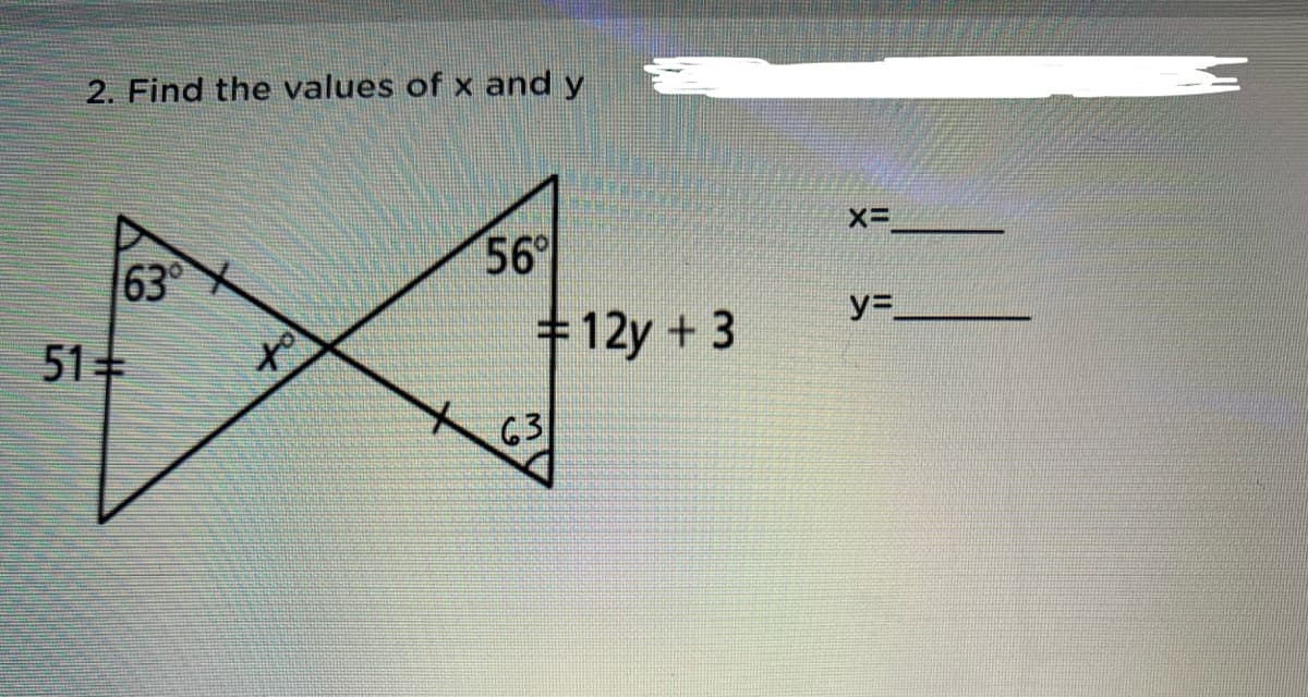 2. Find the values of x and y
63X
56
%=.
51
+12y + 3
63
