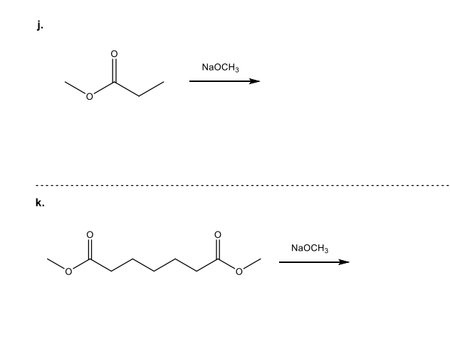 j.
NaOCH3
k.
NaOCH3
