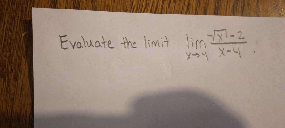 Evaluate the limit lim √/X1-2
X-4 X-4