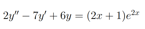 2y" — 7y' + 6y = (2x + 1)e²¤