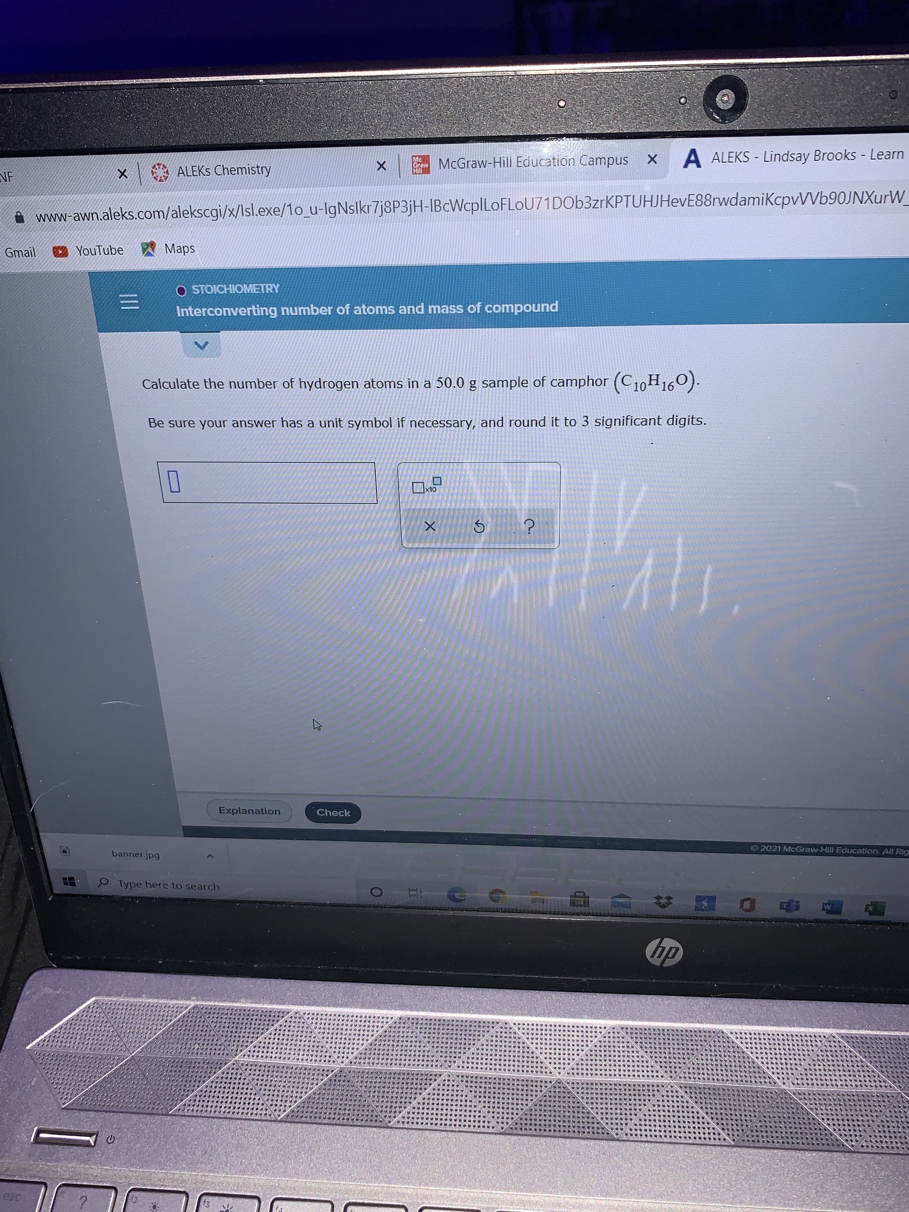 Calculate the number of hydrogen atoms in a 50.0 g sample of camphor (C10H160).
Be sure your answer has a unit symbol if necessary, and round it to 3 significant digits.
